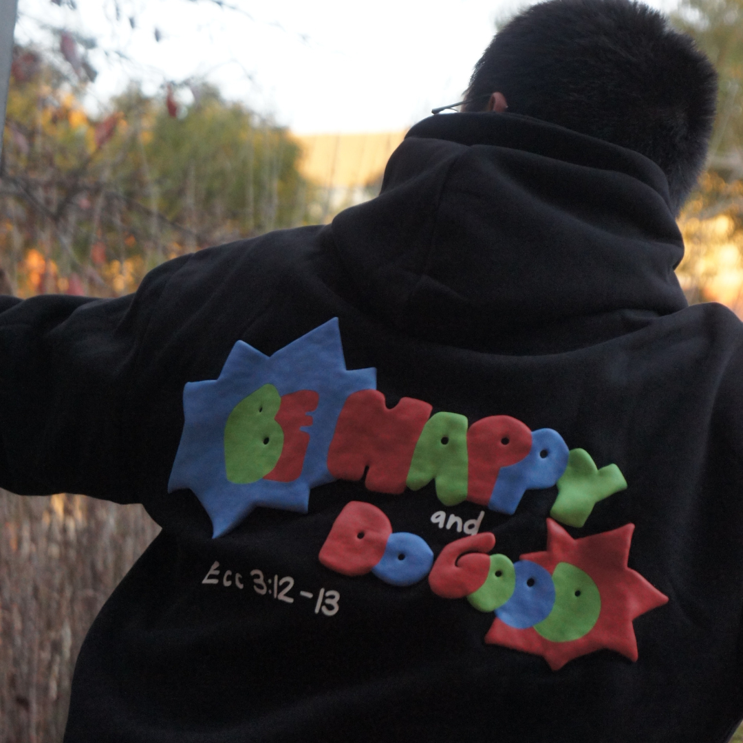 Be Happy Do Good Hoodie